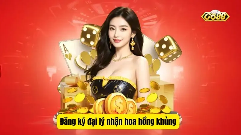 Trở thành đại lý Go88 dễ dàng hưởng trọn hoa hồng cao Trở thành đại lý Go88 dễ dàng hưởng trọn hoa hồng cao